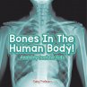 Bones In The Human Body! Anatomy Book... - Bild 1
