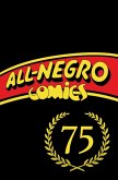 All-Negro Comics: America's First Black Comic Book All-Negro Comics: America's First Black Comic Book