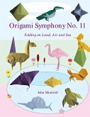 Origami Symphony No. 11 Origami Symphony No. 11