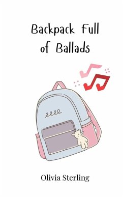 Backpack Full of Ballads - Sterling, Olivia