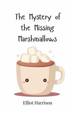 The Mystery of the Missing Marshmallows - Harrison, Elliot