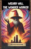 Wizard Will, the Wonder Worker