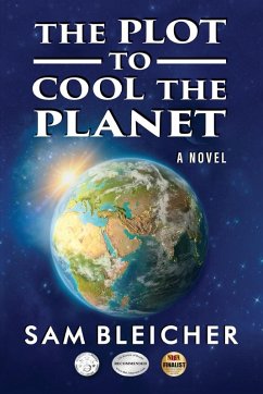 The Plot To Cool The Planet - Bleicher, Sam