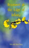 Resonance at the Edge of Infinity Resonance at the Edge of Infinity
