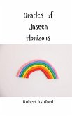 Oracles of Unseen Horizons Oracles of Unseen Horizons