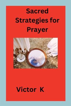 Sacred Strategies for Prayer - K, Victor