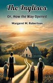 The Inglises Or, How the Way Opened The Inglises Or, How the Way Opened