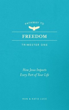 Pathway to Freedom (Trimester One) - Luce, Ron; Luce, Katie