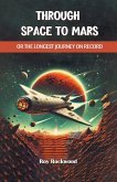 Through Space to Mars Or the Longest Journey on Record Through Space to Mars Or the Longest Journey on Record