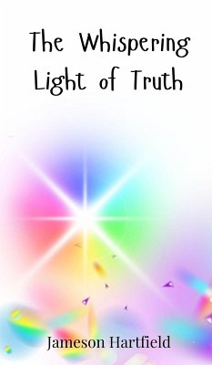 The Whispering Light of Truth - Hartfield, Jameson