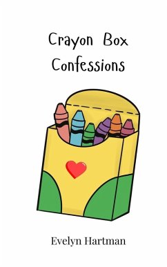 Crayon Box Confessions - Hartman, Evelyn