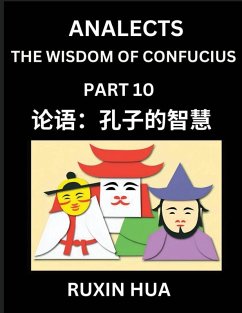 Confucius Analects for Kids (Part 10) - Discover Chinese Language and Culture by Learning Ancient Confucian Philosophy, A Beginners to Mandarin, Easy Lessons on the Wisdom of Confucius, Simplified Characters with English for Chinese Reading Practice, HSK - Fan, Jiali