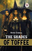 The Shades Of Toffee The Shades Of Toffee