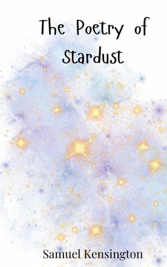 The Poetry of Stardust - Kensington, Samuel