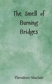 The Smell of Burning Bridges The Smell of Burning Bridges