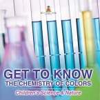 Get to Know the Chemistry of Colors   Children's Science & Nature