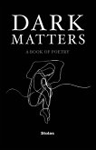 Dark Matters Dark Matters