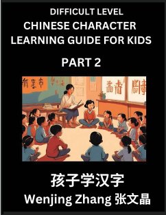 Chinese Character Learning Guide for Kids (Part 2)- Difficult level Brain Game Test Series, Easy Lessons for Kids to Learn Recognizing Simplified Chinese Characters - Zhang, Wenjing