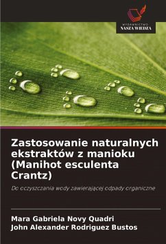 Zastosowanie naturalnych ekstraktów z manioku (Manihot esculenta Crantz) - Novy Quadri, Mara Gabriela;Rodriguez Bustos, John Alexander