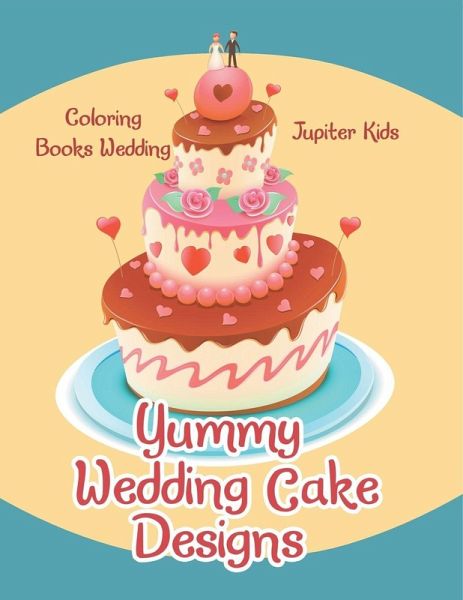 Yummy Wedding Cake Designs Yummy Wedding Cake Designs