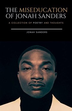 The Miseducation of Jonah Sanders - Sanders, Jonah