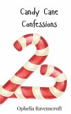 Candy Cane Confessions Candy Cane Confessions