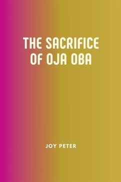 The Sacrifice of Oja Oba - Peter, Joy