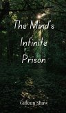 The Mind's Infinite Prison