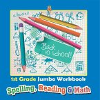 1st Grade Jumbo Workbook   Spelling, Reading & Math 1st Grade Jumbo Workbook   Spelling, Reading & Math