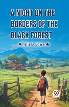 A Night on the Borders of the Black Forest - Edwards, Amelia B.