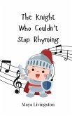 The Knight Who Couldn't Stop Rhyming