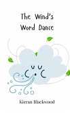 The Wind's Word Dance The Wind's Word Dance