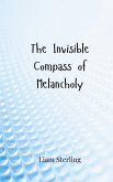 The Invisible Compass of Melancholy