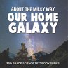 About the Milky Way (Our Home Galaxy) - Bild 1