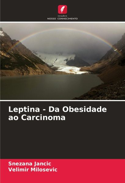 Leptina - Da Obesidade ao Carcinoma