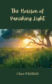 The Horizon of Vanishing Light The Horizon of Vanishing Light