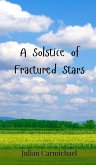 A Solstice of Fractured Stars A Solstice of Fractured Stars
