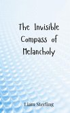 The Invisible Compass of Melancholy