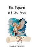 The Pegasus and the Poem The Pegasus and the Poem