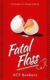 Fatal Floss Fatal Floss