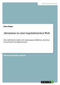 Altruismus in einer kapitalistischen Welt Altruismus in einer kapitalistischen Welt