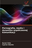 Pornografia, media i dynamika wspó¿czesnej komunikacji