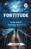 Fortitude Book I Scaw House Fortitude Book I Scaw House