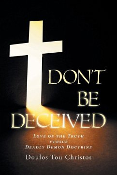 Don't Be Deceived - Christos, Doulos Tou