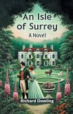 An Isle of Surrey A Novel An Isle of Surrey A Novel