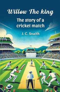 Cover Willow the king The story of a cricket match