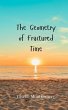 The Geometry of Fractured Time - Bild 1