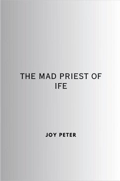 The Mad Priest of Ife - Peter, Joy