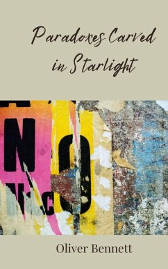 Paradoxes Carved in Starlight - Bennett, Oliver