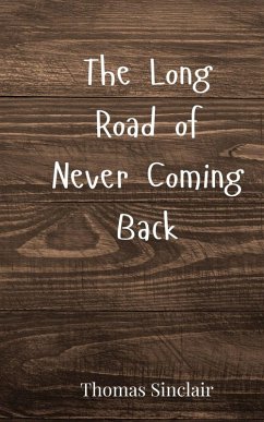 Cover The Long Road of Never Coming Back